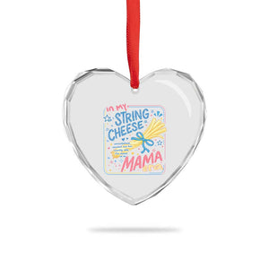 In My String Cheese Mama Era Heart Crystal Glass Ornament Funny Mom Life Coquette Bow TS11 Print Your Wear