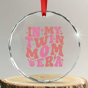 In My Twin Mom Era Crystal Glass Ornament Funny Mama Twin Pregnancy Announcement TS12 Transparent Glass 3'' Circle Print Your Wear