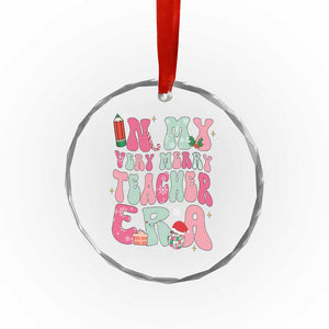 In My Very Merry Teacher Era Xmas Groovy Christmas Crystal Glass Ornament TS02 Print Your Wear