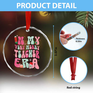 In My Very Merry Teacher Era Xmas Groovy Christmas Crystal Glass Ornament TS02 Print Your Wear