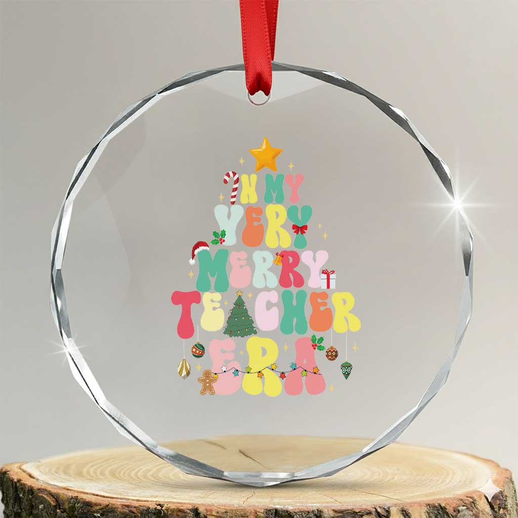 In My Very Merry Teacher Era Xmas Groovy Christmas Tree Crystal Glass Ornament TS02 Transparent Glass 3'' Circle Print Your Wear