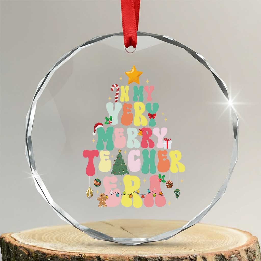 In My Very Merry Teacher Era Xmas Groovy Christmas Tree Crystal Glass Ornament TS02 Transparent Glass 3'' Circle Print Your Wear