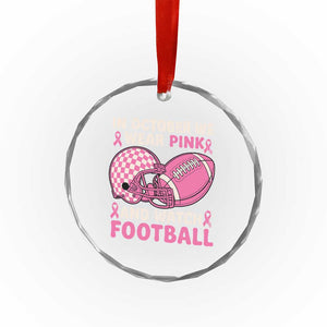 In October We Wear Pink Football Breast Cancer Awareness Crystal Glass Ornament Pink Ribbon Checkered Game Day TS10 Print Your Wear