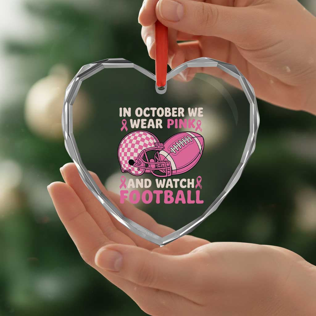 In October We Wear Pink Football Breast Cancer Awareness Heart Crystal Glass Ornament Pink Ribbon Checkered Game Day TS10 Print Your Wear