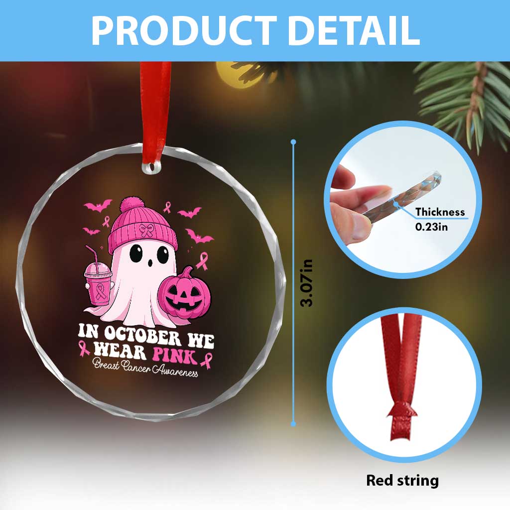 In October We Wear Pink Ghost Crystal Glass Ornament Halloween Breast Cancer Pink Ribbon Pumpkin TS10 Print Your Wear