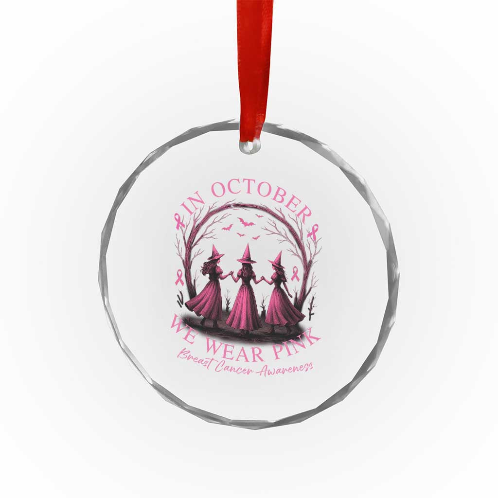 In October We Wear Pink Witches Crystal Glass Ornament Spooky Breast Cancer Witch Halloween Pink Ribbon TS10 Print Your Wear