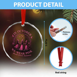 In October We Wear Pink Witches Crystal Glass Ornament Spooky Breast Cancer Witch Halloween Pink Ribbon TS10 Print Your Wear