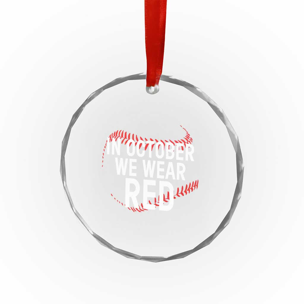 In October We Wear Red Crystal Glass Ornament Philadelphia Baseball Philly TS10 Print Your Wear