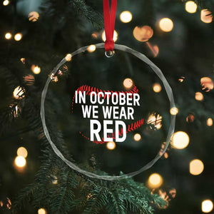 In October We Wear Red Crystal Glass Ornament Philadelphia Baseball Philly TS10 Print Your Wear
