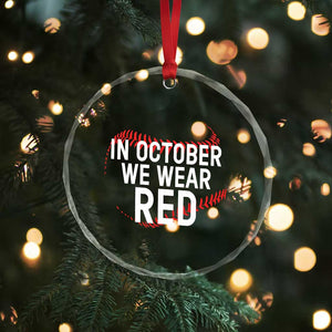 In October We Wear Red Crystal Glass Ornament Philadelphia Baseball Phillies TS10 Print Your Wear