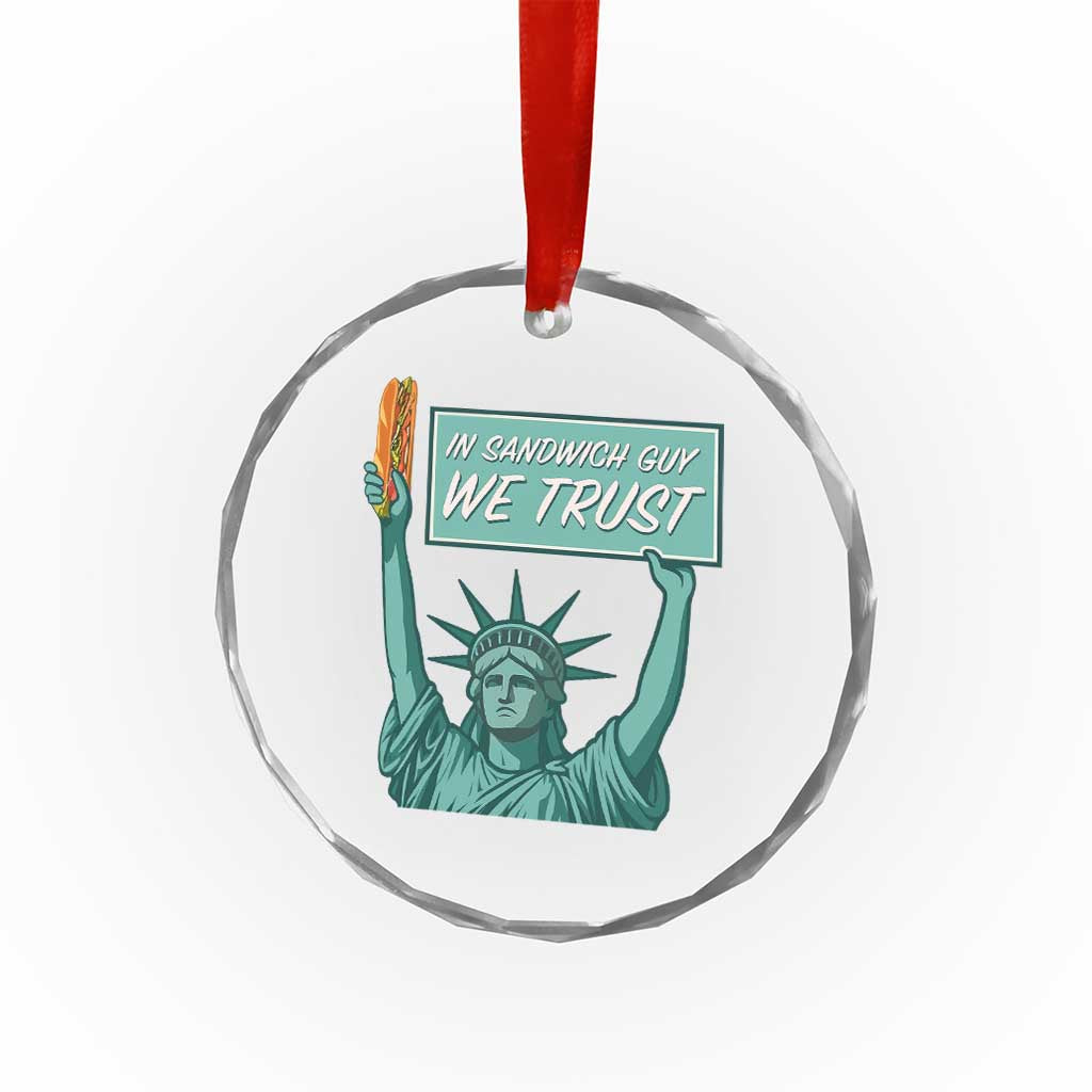 In Sandwich Guy We Trust Crystal Glass Ornament Funny Liberty with Baguette Parody Graphic Political Satire TS02 Transparent Glass 3'' Circle Print Your Wear