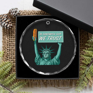 In Sandwich Guy We Trust Crystal Glass Ornament Funny Liberty with Baguette Parody Graphic Political Satire TS02 Print Your Wear