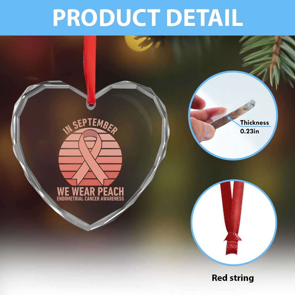 In September We Wear Peach Heart Crystal Glass Ornament Endometrial Cancer Awareness Support