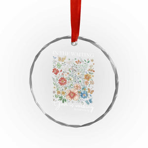 In The Waiting God Is Working Crystal Glass Ornament Religious Christian Bible Verse Flower TS11 Print Your Wear