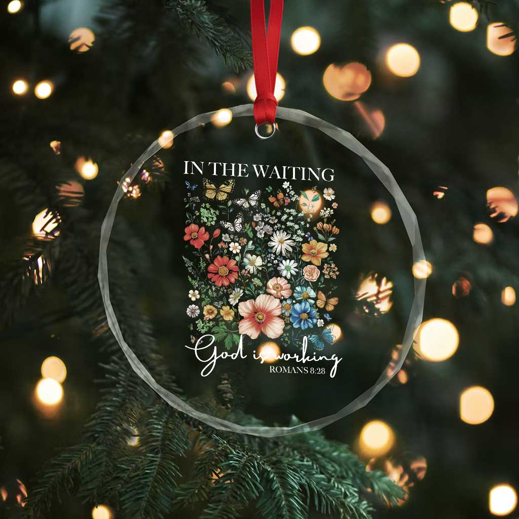 In The Waiting God Is Working Crystal Glass Ornament Religious Christian Bible Verse Flower TS11 Print Your Wear