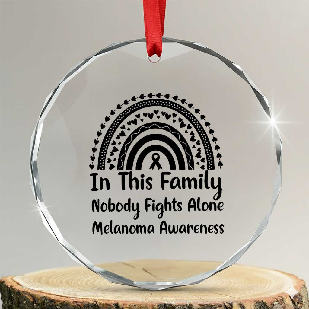 In This Family Nobody Fights Alone Crystal Glass Ornament Melanoma Warrior Support TS12 Transparent Glass 3'' Circle Print Your Wear