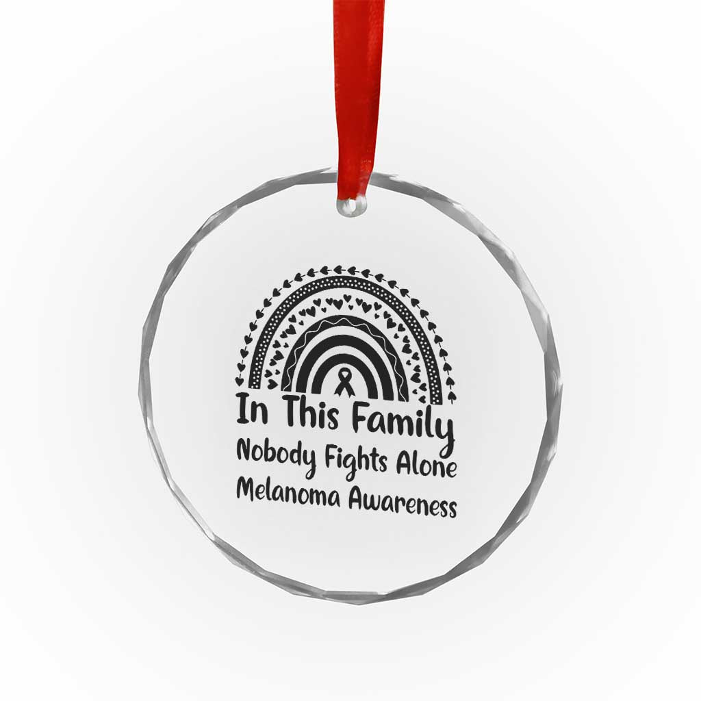 In This Family Nobody Fights Alone Crystal Glass Ornament Melanoma Warrior Support TS12 Print Your Wear