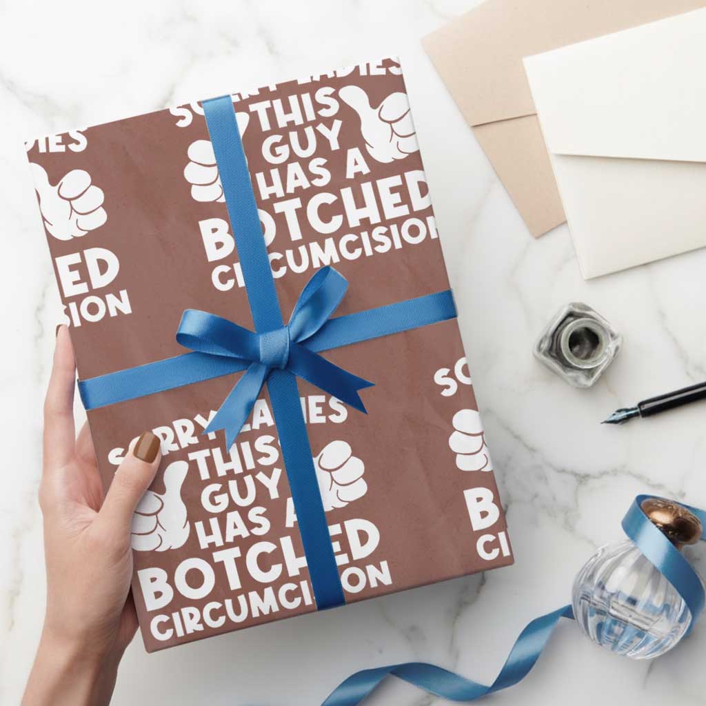 Inappropriate Adult Wrapping Paper Roll This Guy Botched Funny Cringe Offensive Humor Men TS10 Mocha Print Your Wear