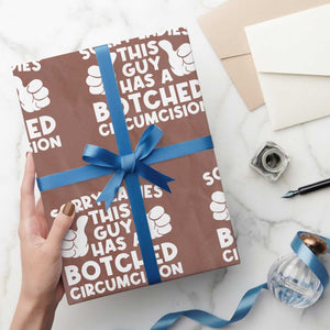Inappropriate Adult Wrapping Paper Roll This Guy Botched Funny Cringe Offensive Humor Men TS10 Mocha Print Your Wear