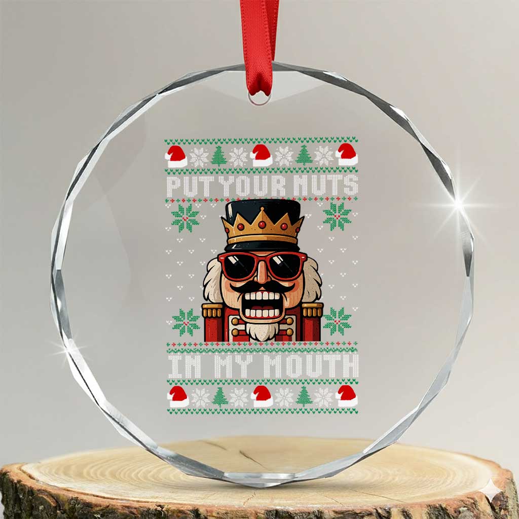 Inappropriate Christmas Crystal Glass Ornament Funny Put Your Nuts in My Mouth Dirty Holiday TS10 Transparent Glass 3'' Circle Print Your Wear