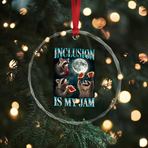 Inclusion Is My Jam Crystal Glass Ornament Raccoon Meme Neurodiversity SPED Teacher Gift TS10 Print Your Wear