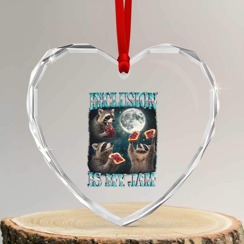 Inclusion Is My Jam Heart Crystal Glass Ornament Raccoon Meme Neurodiversity SPED Teacher Gift TS10 Transparent Glass 3'' Heart Print Your Wear