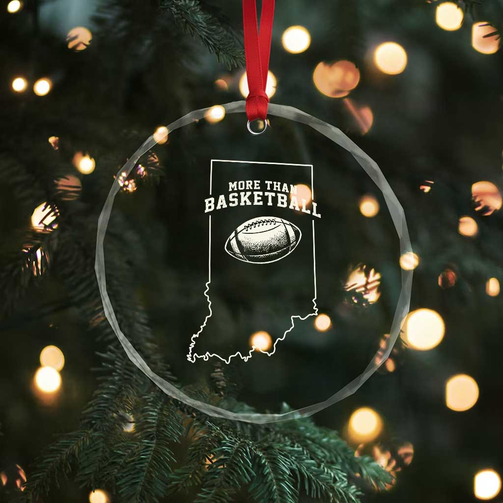 Indiana Football Era More Than Basketball Crystal Glass Ornament Hoosier State Fan Sports Pride TS02 Print Your Wear