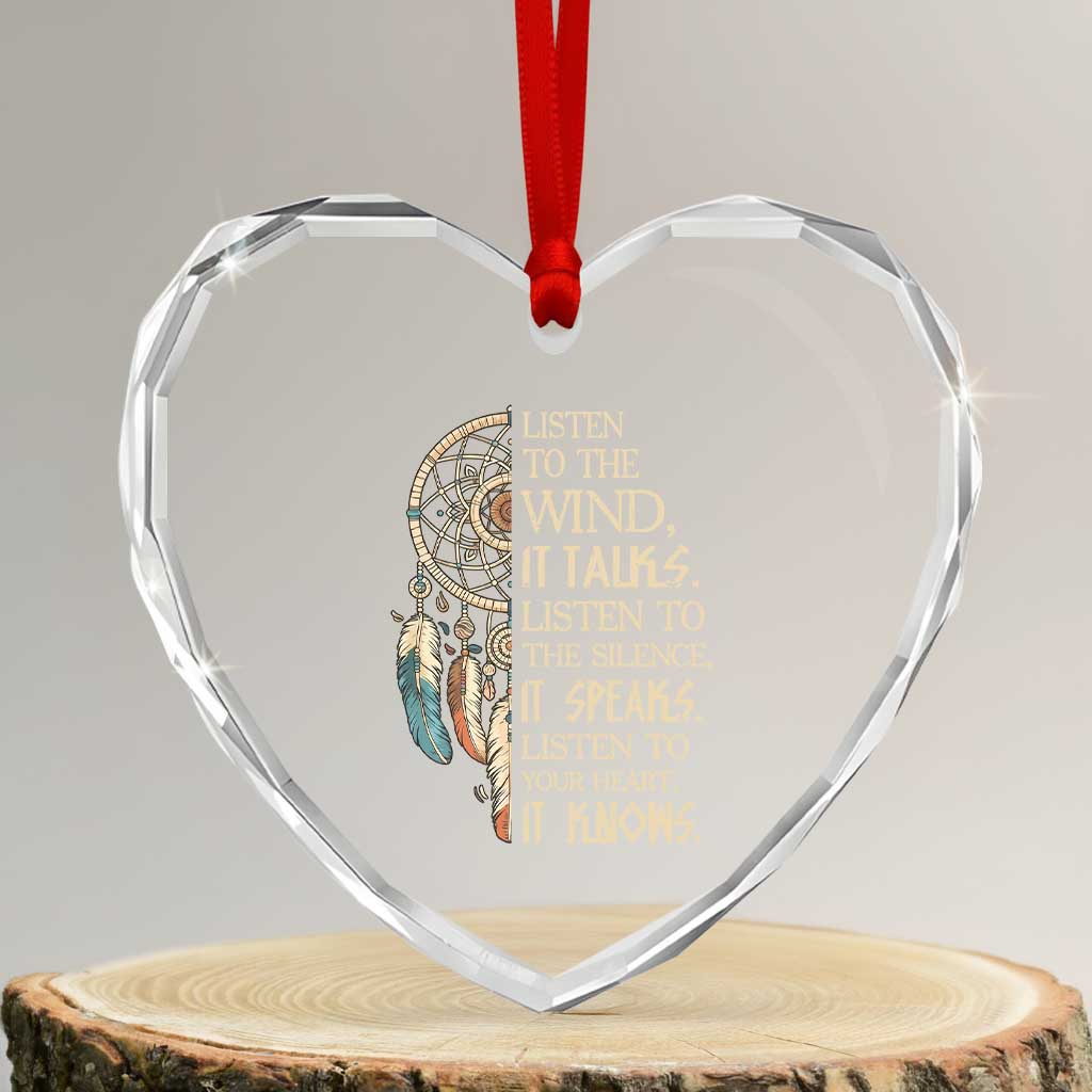 Indigenous Dreamcatcher Tribal Graphic Heart Crystal Glass Ornament Listen To The Wind Listen To The Silence TS12 Transparent Glass 3'' Heart Print Your Wear