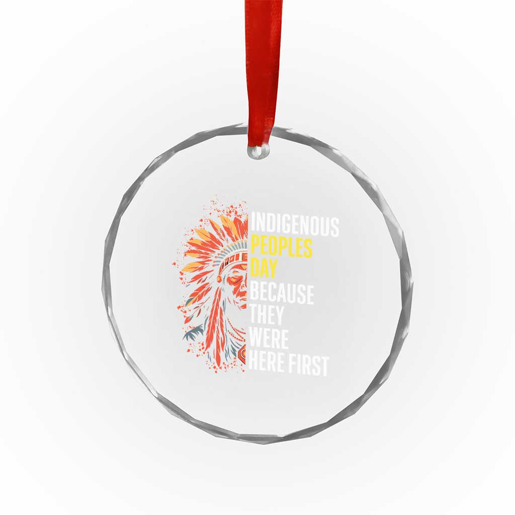 Indigenous Peoples Day Because They Were Here First Crystal Glass Ornament TS14 Print Your Wear