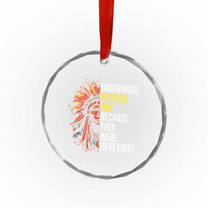 Indigenous Peoples Day Because They Were Here First Crystal Glass Ornament - Print Your Wear