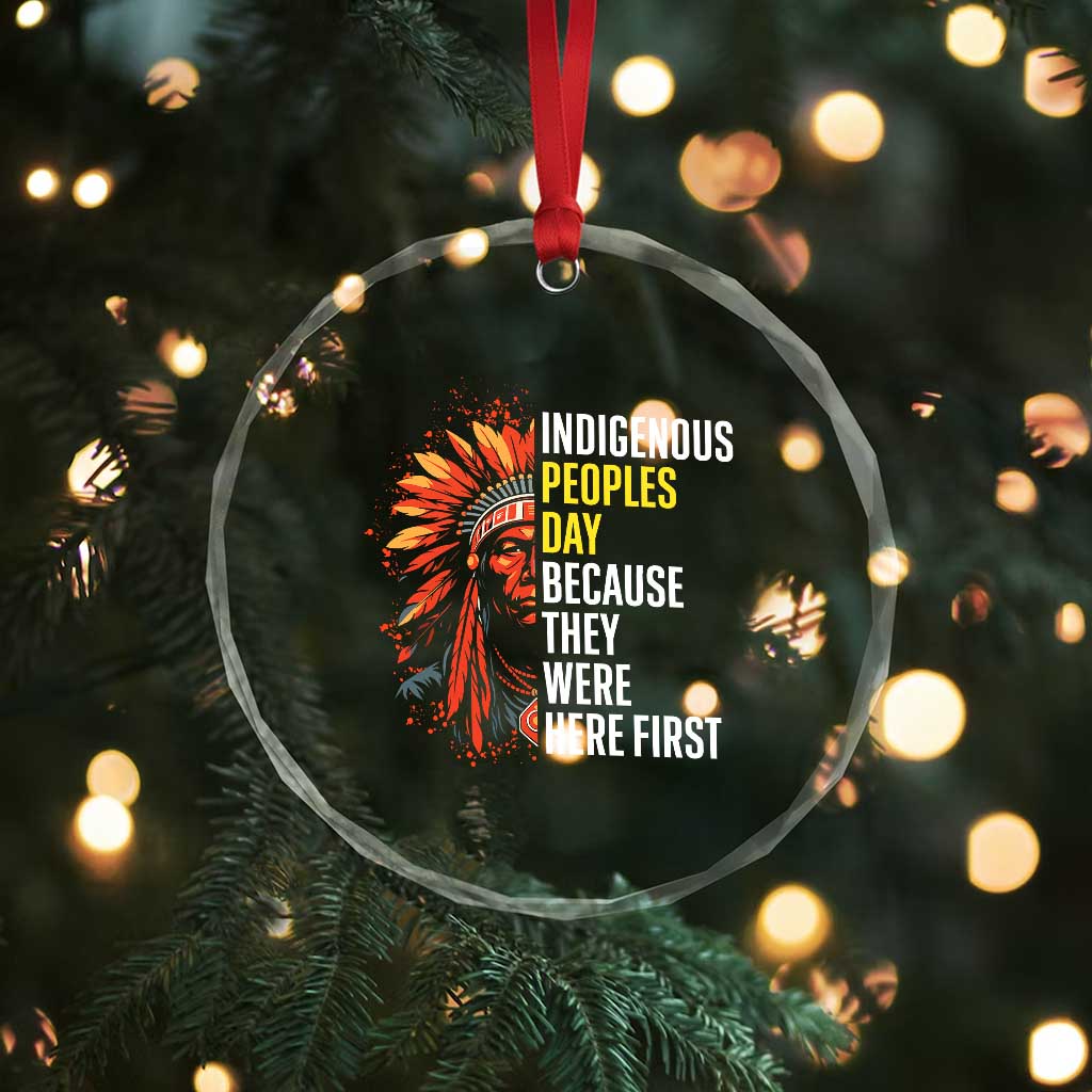 Indigenous Peoples Day Because They Were Here First Crystal Glass Ornament TS14 Print Your Wear