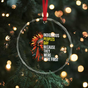 Indigenous Peoples Day Because They Were Here First Crystal Glass Ornament TS14 Print Your Wear