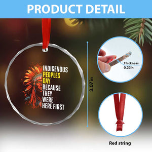 Indigenous Peoples Day Because They Were Here First Crystal Glass Ornament - Print Your Wear