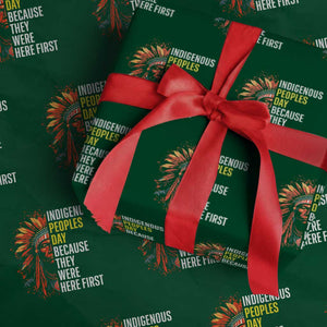 Indigenous Peoples Day Because They Were Here First Wrapping Paper Roll TS14 Green Print Your Wear