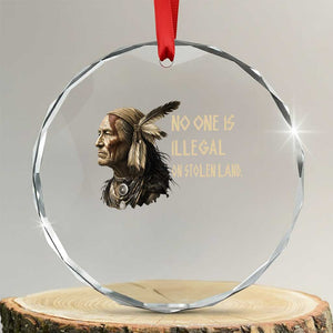 Indigenous Peoples Day Gift Crystal Glass Ornament No One Is Illegal On Stolen Land