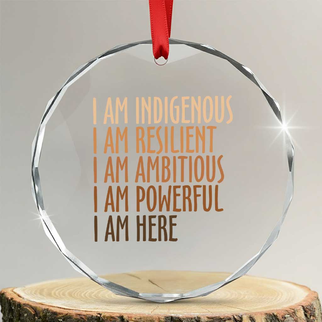 Indigenous Peoples Day Gifts Crystal Glass Ornament Resilient Ambitious Powerful Here TS12 Transparent Glass 3'' Circle Print Your Wear