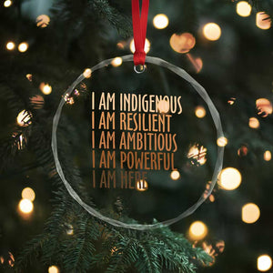Indigenous Peoples Day Gifts Crystal Glass Ornament Resilient Ambitious Powerful Here