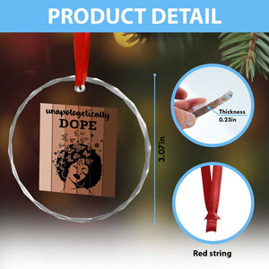 Inspirational Black Women Gift Crystal Glass Ornament Unapologetically Dope TS12 Print Your Wear