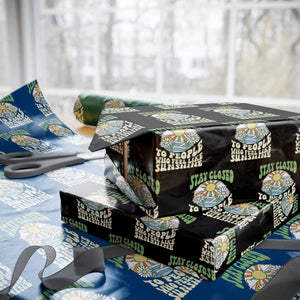 Inspirational Quote Wrapping Paper Roll Stay Closed To People Who Feel Like Sunshine Retro Groovy TS02 Black Print Your Wear