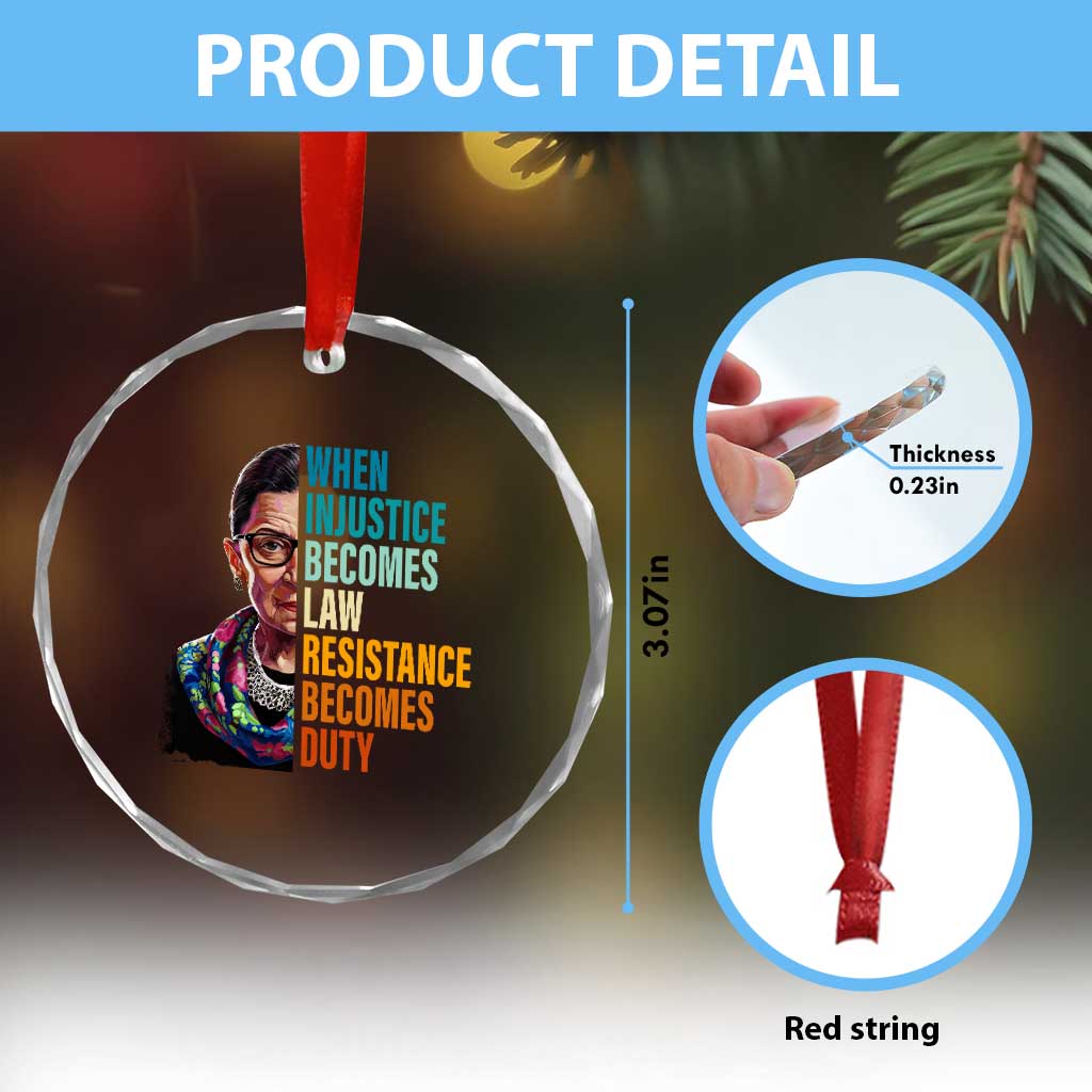 Inspirational RBG Crystal Glass Ornament When Injustice Becomes Law Resistance Becomes Duty TS02 Print Your Wear