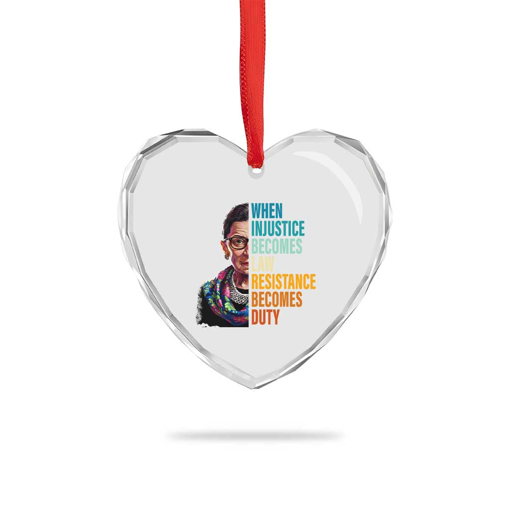 Inspirational RBG Heart Crystal Glass Ornament When Injustice Becomes Law Resistance Becomes Duty TS02 Print Your Wear