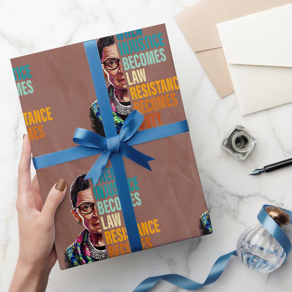Inspirational RBG Wrapping Paper Roll When Injustice Becomes Law Resistance Becomes Duty TS02 Mocha Print Your Wear
