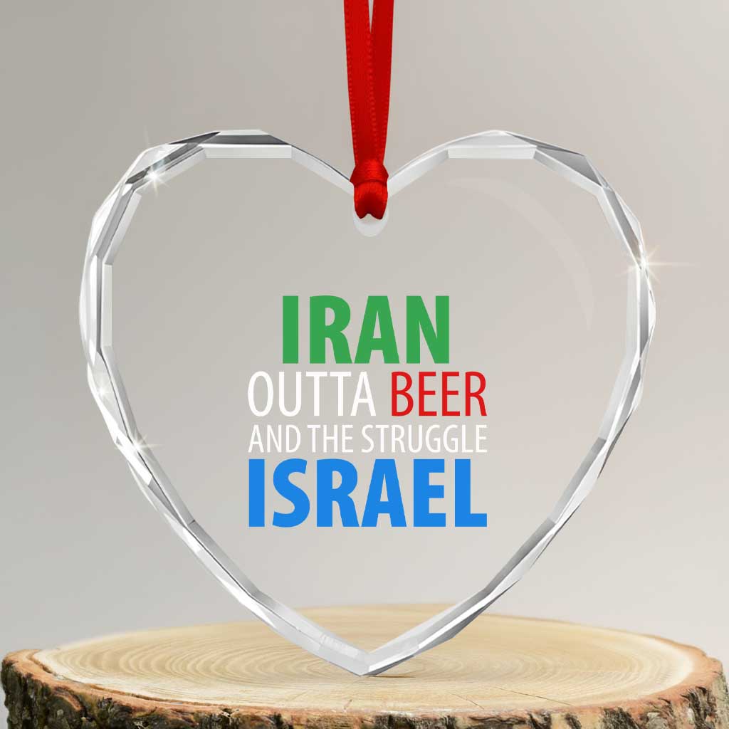 Iran And Israel Political Satire Heart Crystal Glass Ornament The Great Beer Struggle TS12 Transparent Glass 3'' Heart Print Your Wear