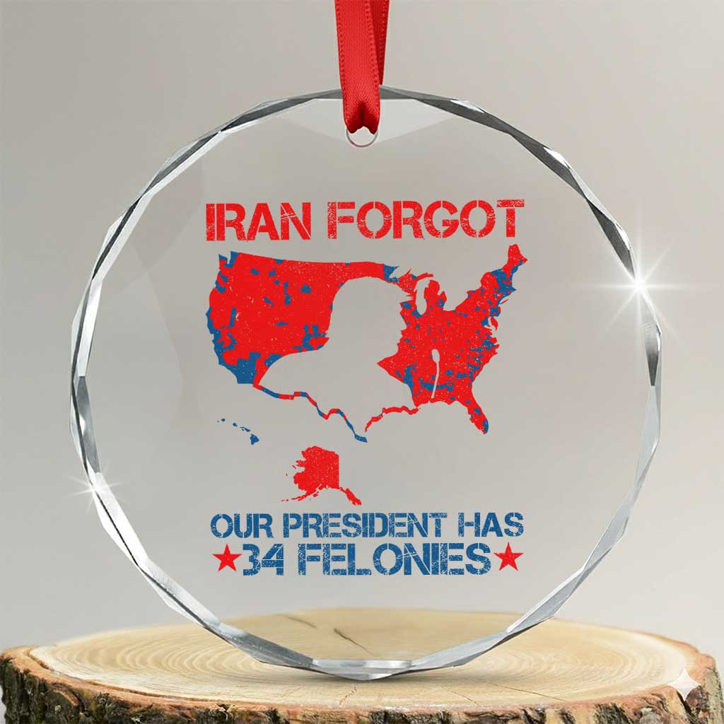 Iran Forgot Our President Has 34 Felonies Crystal Glass Ornament Vintage USA Red Wave Map TS11 Transparent Glass 3'' Circle Print Your Wear