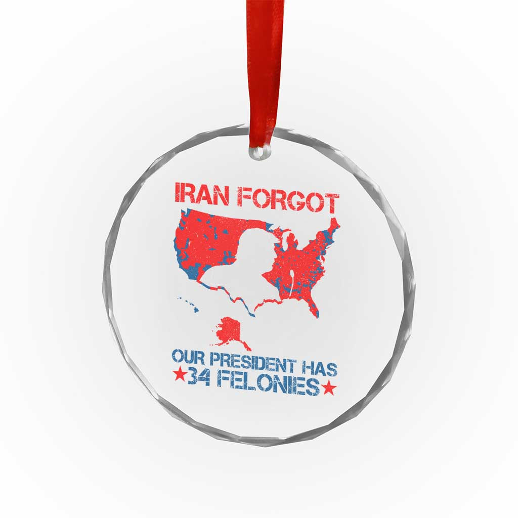Iran Forgot Our President Has 34 Felonies Crystal Glass Ornament Vintage USA Red Wave Map TS11 Print Your Wear