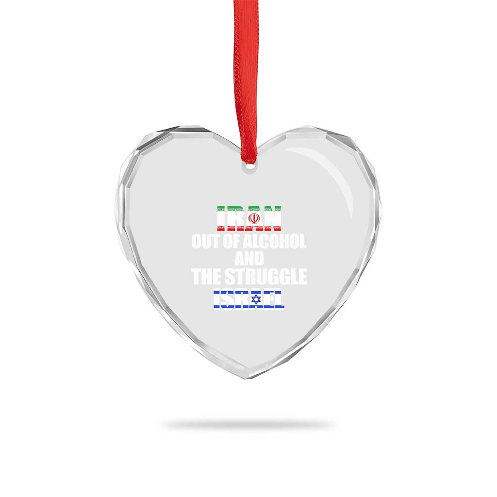 Iran Out Of Alcohol And The Struggle Israel Flag Heart Crystal Glass Ornament Funny Wordplay Political Satire TS02 Print Your Wear