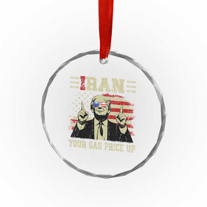 Iran Your Gas Price Up Crystal Glass Ornament Funny Political Gas Station TS11 Print Your Wear