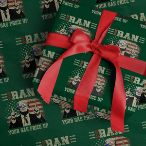 Iran Your Gas Price Up Wrapping Paper Roll Funny Political Gas Station TS11 Green Print Your Wear