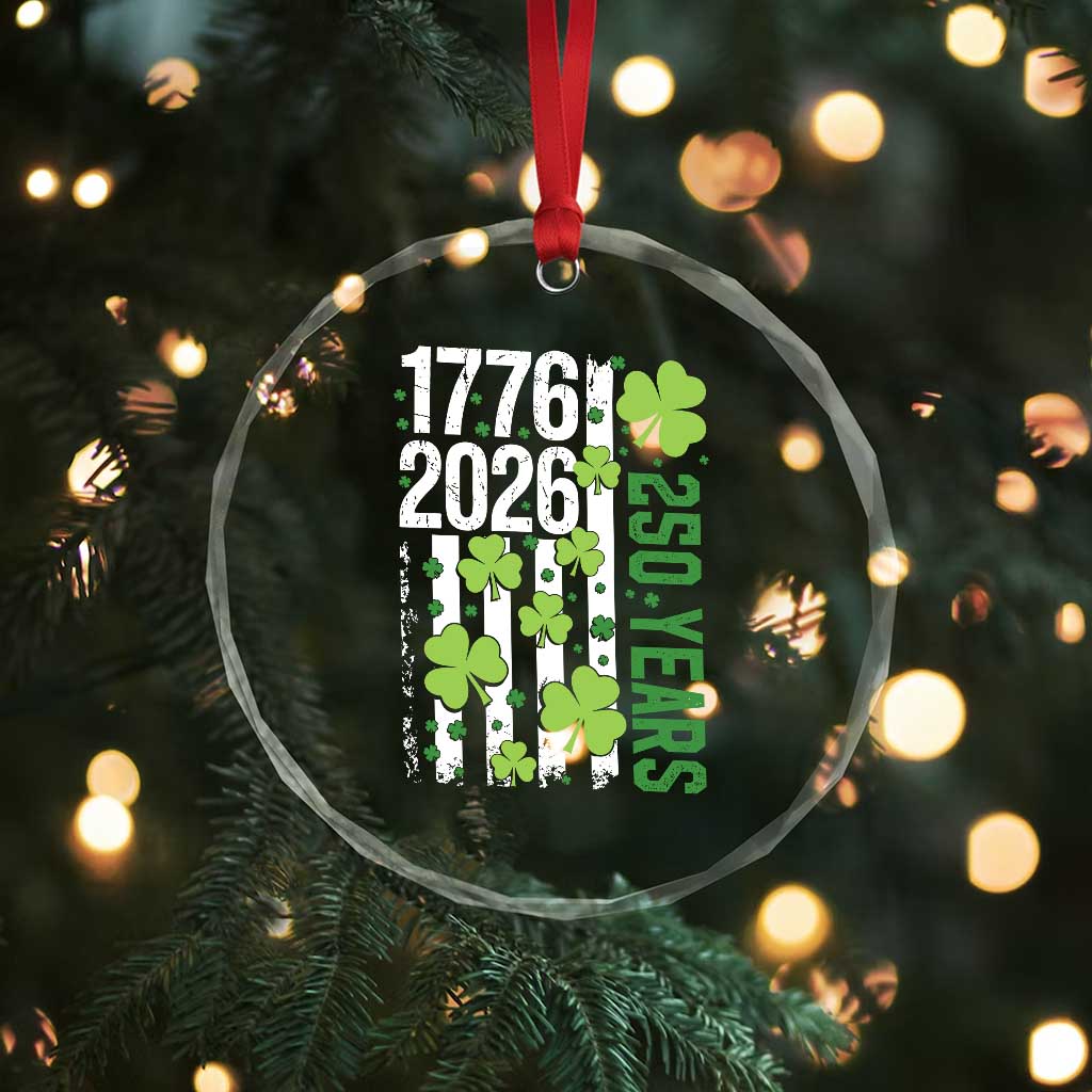 Irish American 250 Years 1776 2026 Patriotic Shamrock Crystal Glass Ornament St Patricks Day Ameria 250th Anniversary TS02 Print Your Wear