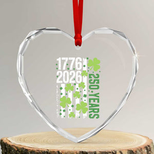 Irish American 250 Years 1776 2026 Patriotic Shamrock Heart Crystal Glass Ornament St Patricks Day Ameria 250th Anniversary TS02 Transparent Glass 3'' Heart Print Your Wear